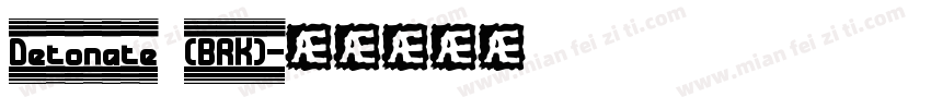 Detonate (BRK)字体转换